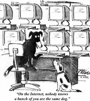 Remixed verion of the above cartoon, showing one dog sitting at a bunch of computers, with caption below that reads 'On the Internet, no one knows a bunch of you are the same dog'.